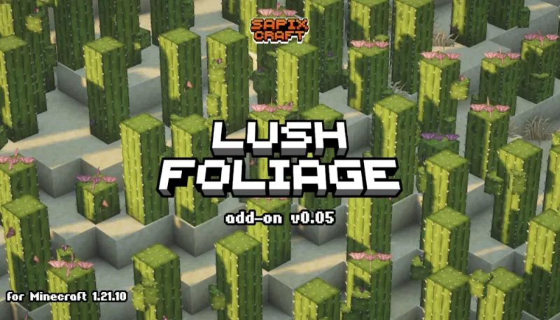 Lush Foliage add-on v0.05 featuring lush cacti