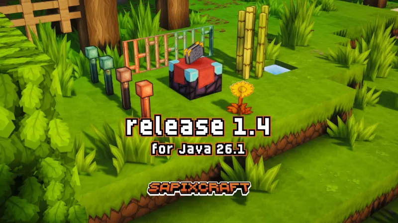 Sapixcraft 26.1 r1.4 — Sugarcane, Lightning Rods, Golden Dandelion, Copper & Iron Bars